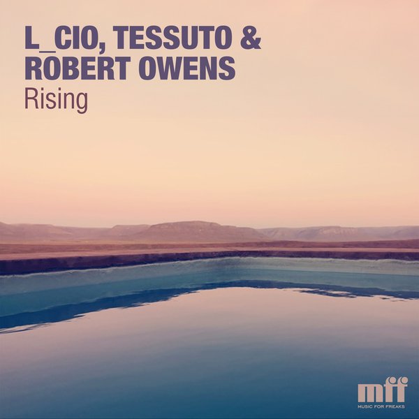 L_cio, Tessuto, Robert Owens - Rising EP