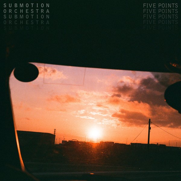 Submotion Orchestra - Five Points EP